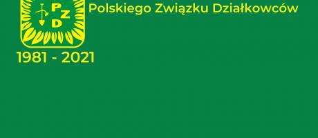 Uroczyste VIII posiedzenie Krajowej Rady PZD w 40-tą rocznicę powstania Polskiego Związku Działkowców - 07.05.2021