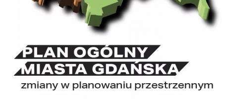 Konsultacje społeczne planu ogólnego miasta Gdańska